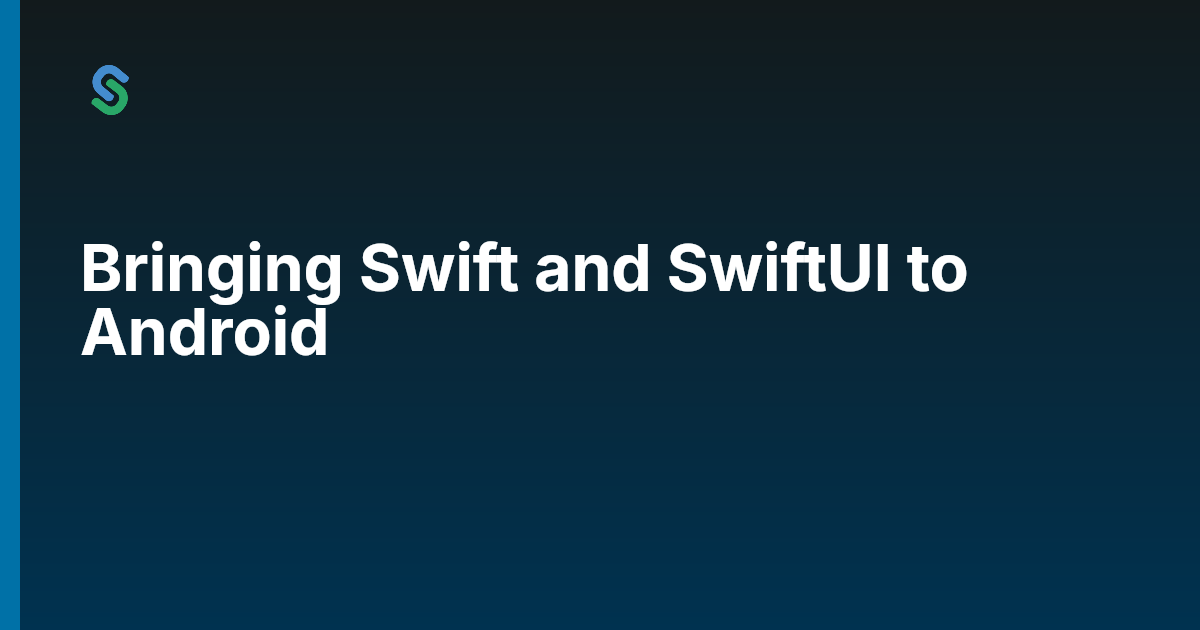Bringing Swift and SwiftUI to Android | Skip