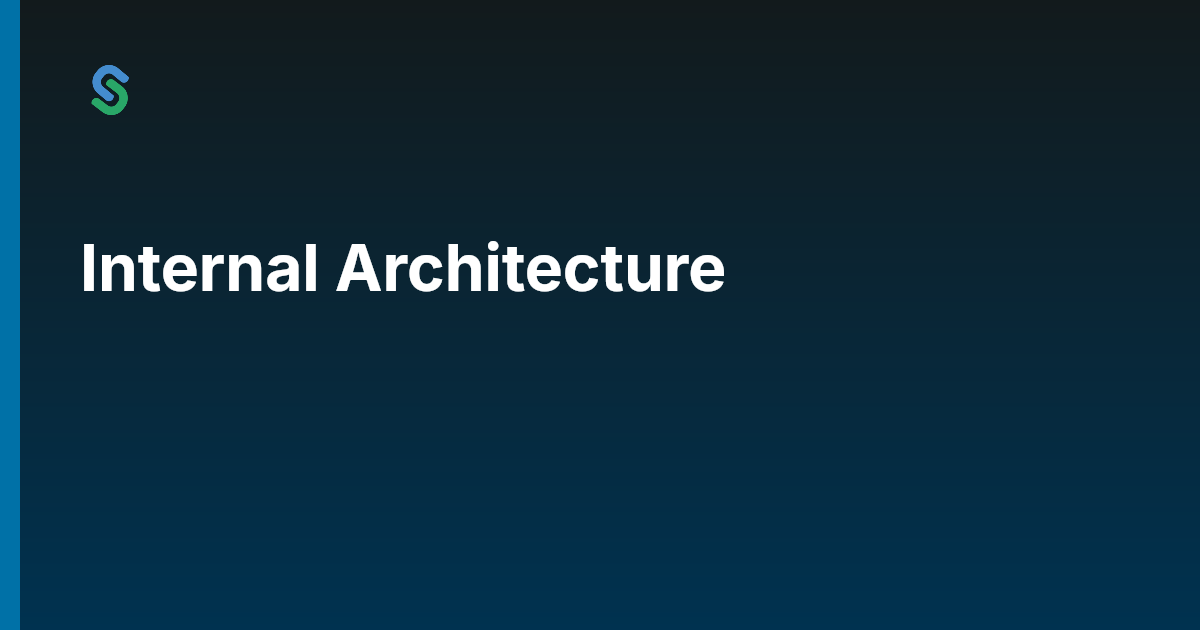 Internal Architecture