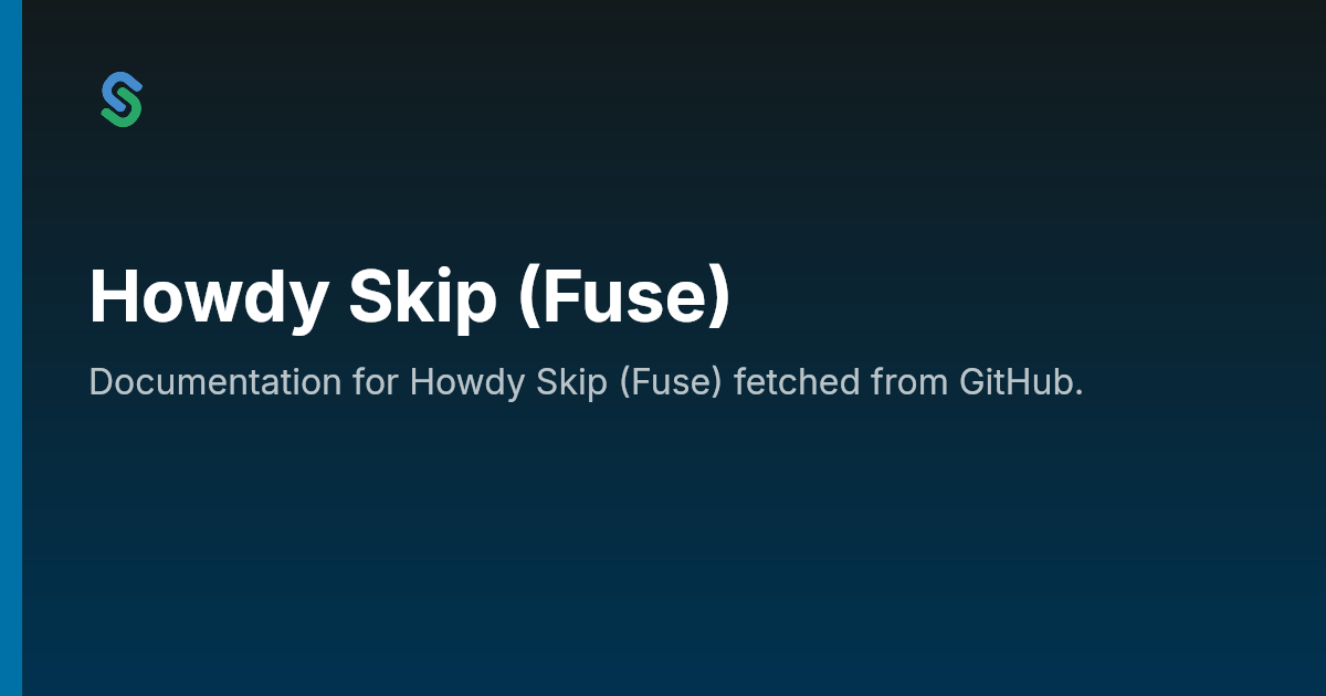 Howdy Skip (Fuse) | Skip