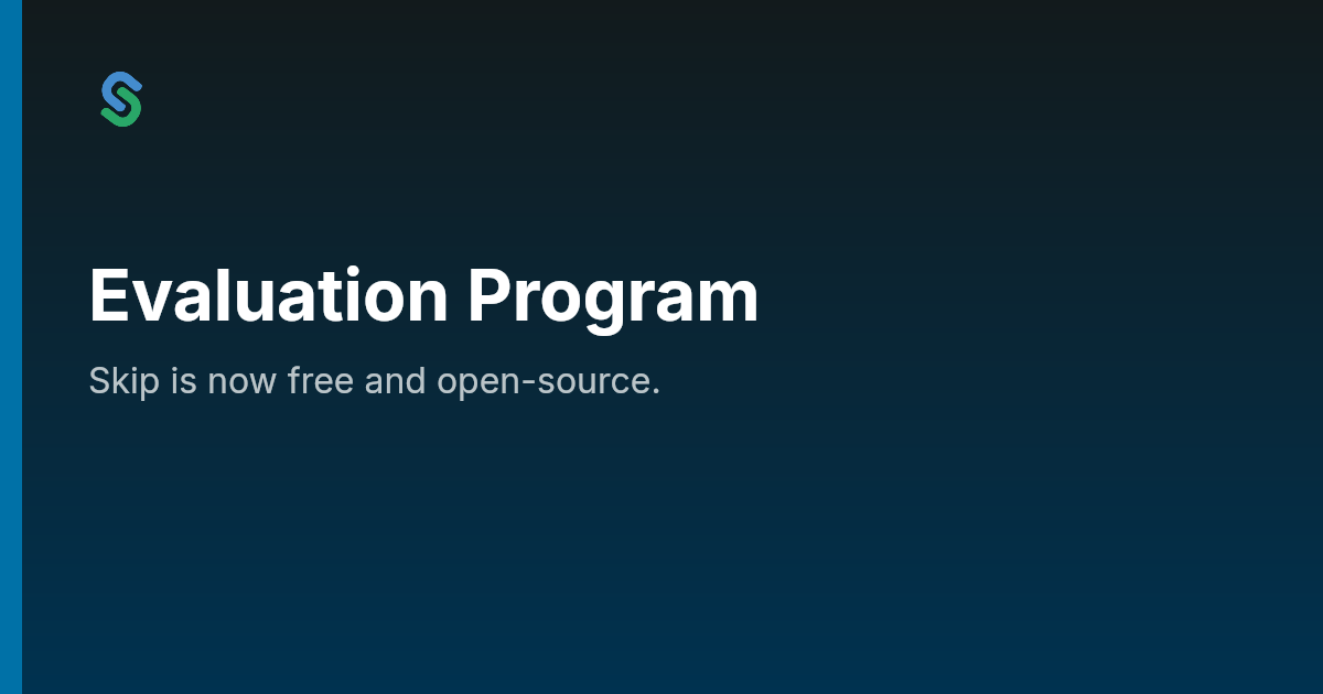 Evaluation Program | Skip